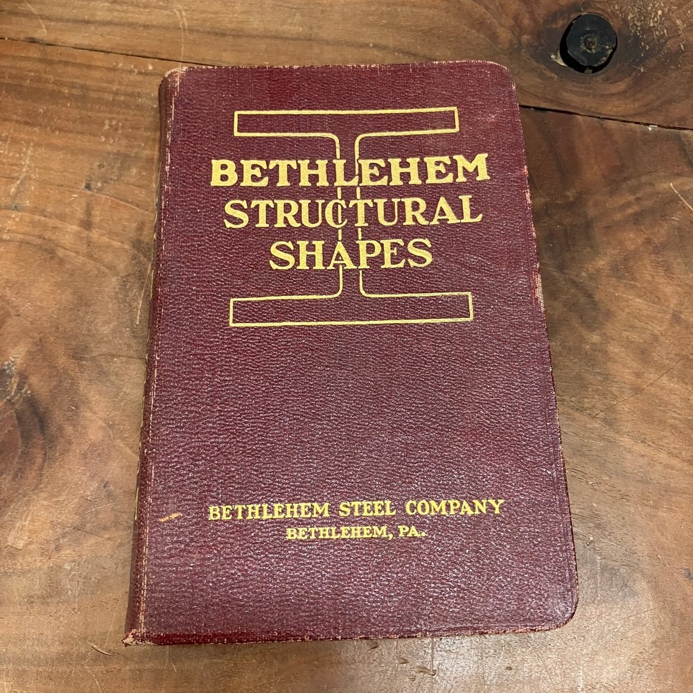 Bethlehem Structural Shapes 1928 Catalogue S-27 Steel Engineering Reference Book